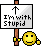 sign 'I'm with stupid'